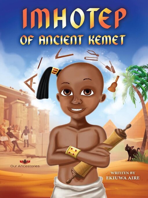 Title details for Imhotep of Ancient Kemet by Ekiuwa Aire - Available